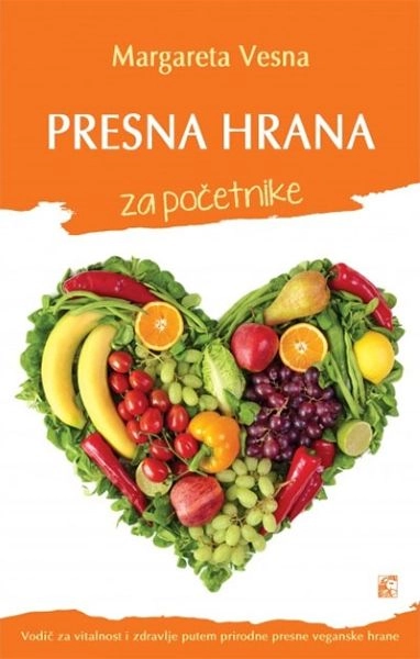 PRESNA HRANA ZA POČETNIKE