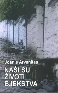 NAŠI SU ŽIVOTI BJEKSTVA