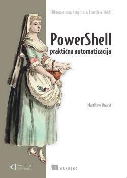 POWERSHELL, PRAKTIČNA AUTOMATIZACIJA