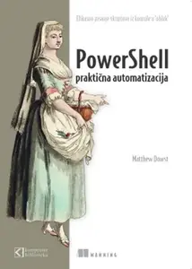 POWERSHELL, PRAKTIČNA AUTOMATIZACIJA