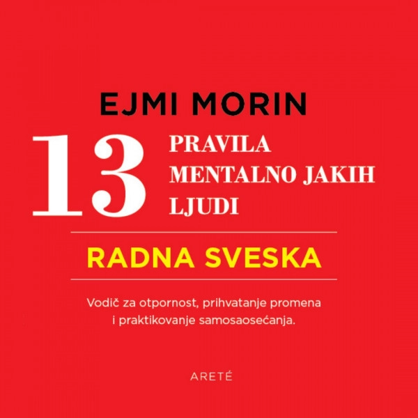 13 PRAVILA MENTALNO JAKIH LJUDI -RADNA SVESKA