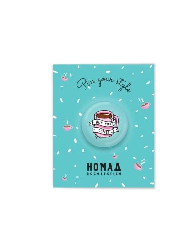 BEDŽ NOMAD BUT FIRST COFFE