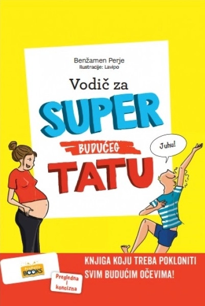 VODIČ ZA SUPER BUDUĆEG TATU