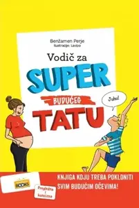 VODIČ ZA SUPER BUDUĆEG TATU