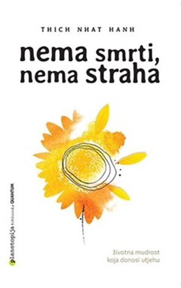 NEMA SMRTI, NEMA STRAHA