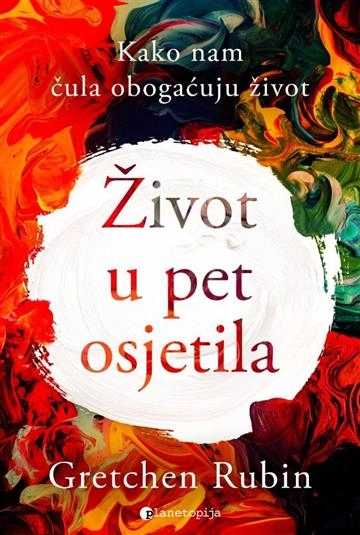 ŽIVOT U PET OSJETILA