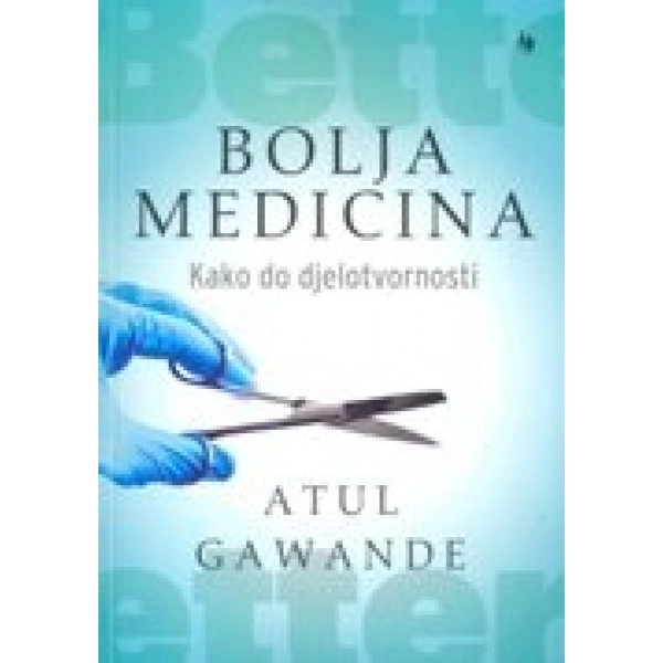 BOLJA MEDICINA- KAKO DO DJELOTVORNOSTI
