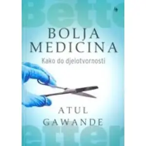 BOLJA MEDICINA- KAKO DO DJELOTVORNOSTI