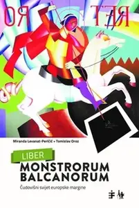 LIBER MONSTRORUM BALCANORUM -