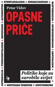 OPASNE PRIČE - Politike koje su zarobile