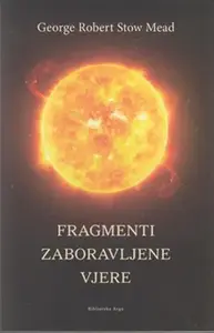 FRAGMENTI ZABORAVLJENE VJERE