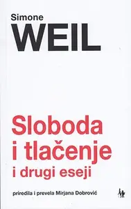 SLOBODA I TLAČENJE I DRUGI ESEJI