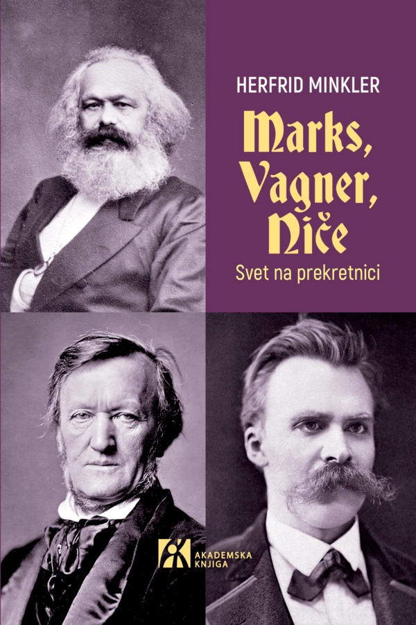 MARKS, VAGNER, NIČE. SVET NA PREKRETNICI