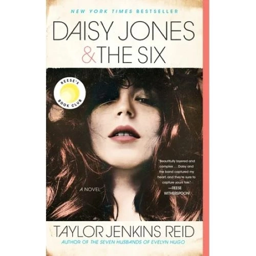 DAISY JONES & THE SIX : A NOVEL