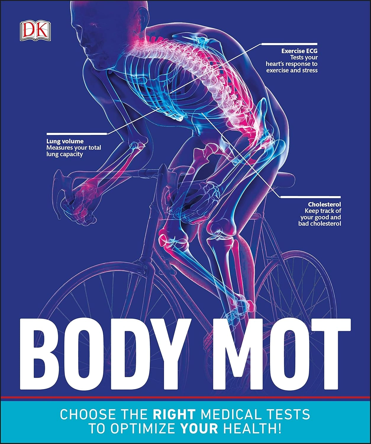 BODY MOT : CHOOSE THE RIGHT MEDICAL TESTS TO OPTIMIZE YOUR HEALTH