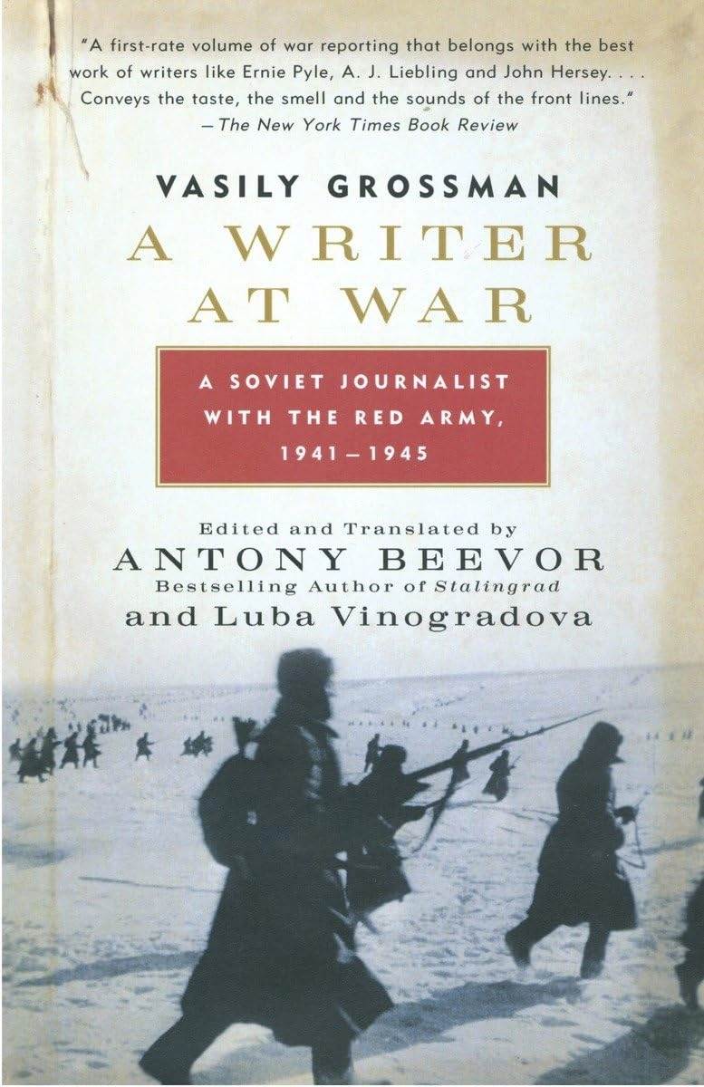A WRITER AT WAR : A SOVIET JOURNALIST WITH THE RED ARMY, 1941-1945