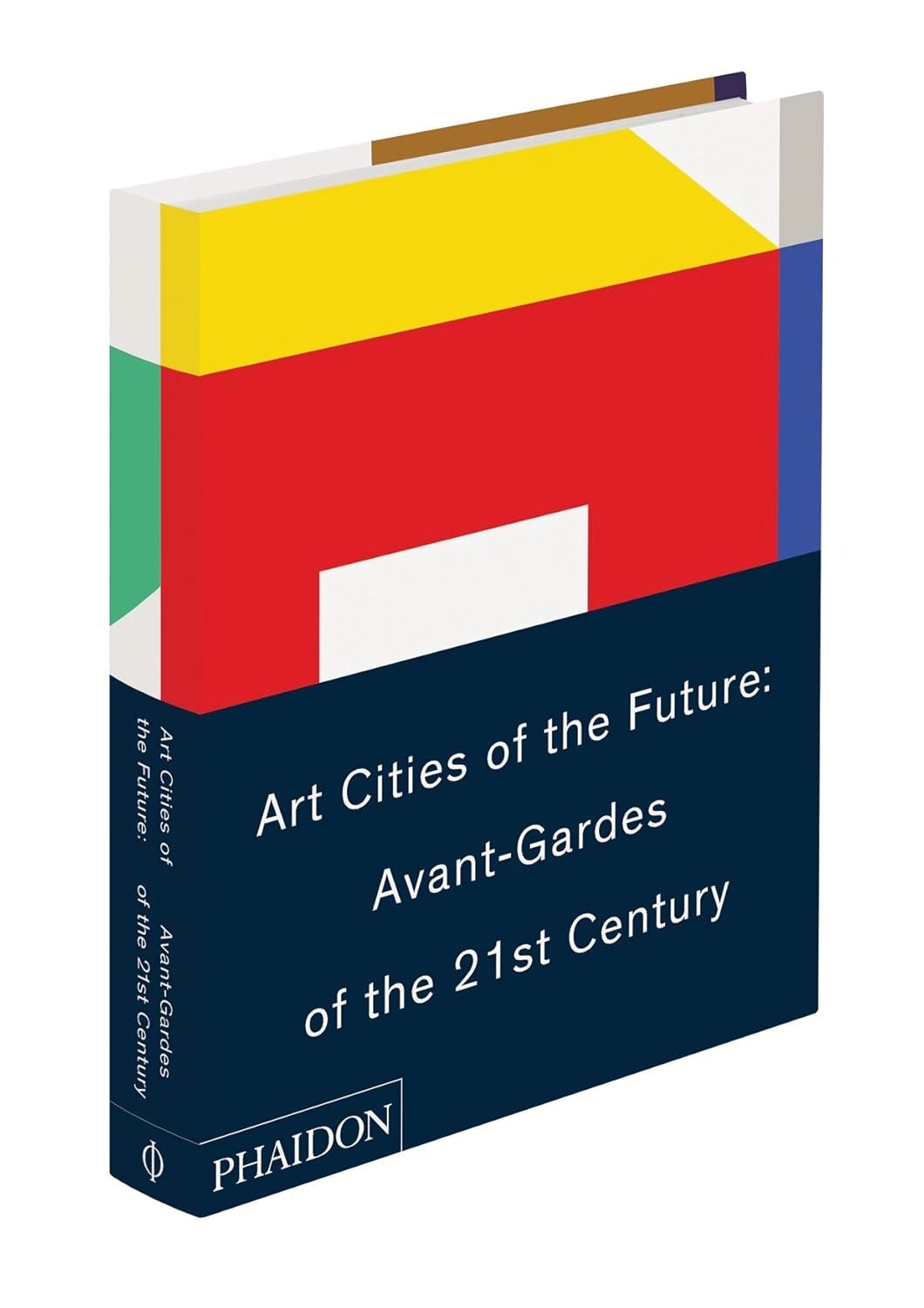 ART CITIES OF THE FUTURE : 21ST-CENTURY AVANT-GARDES