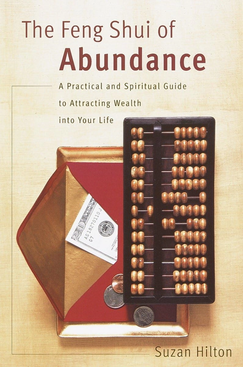 THE FENG SHUI OF ABUNDANCE