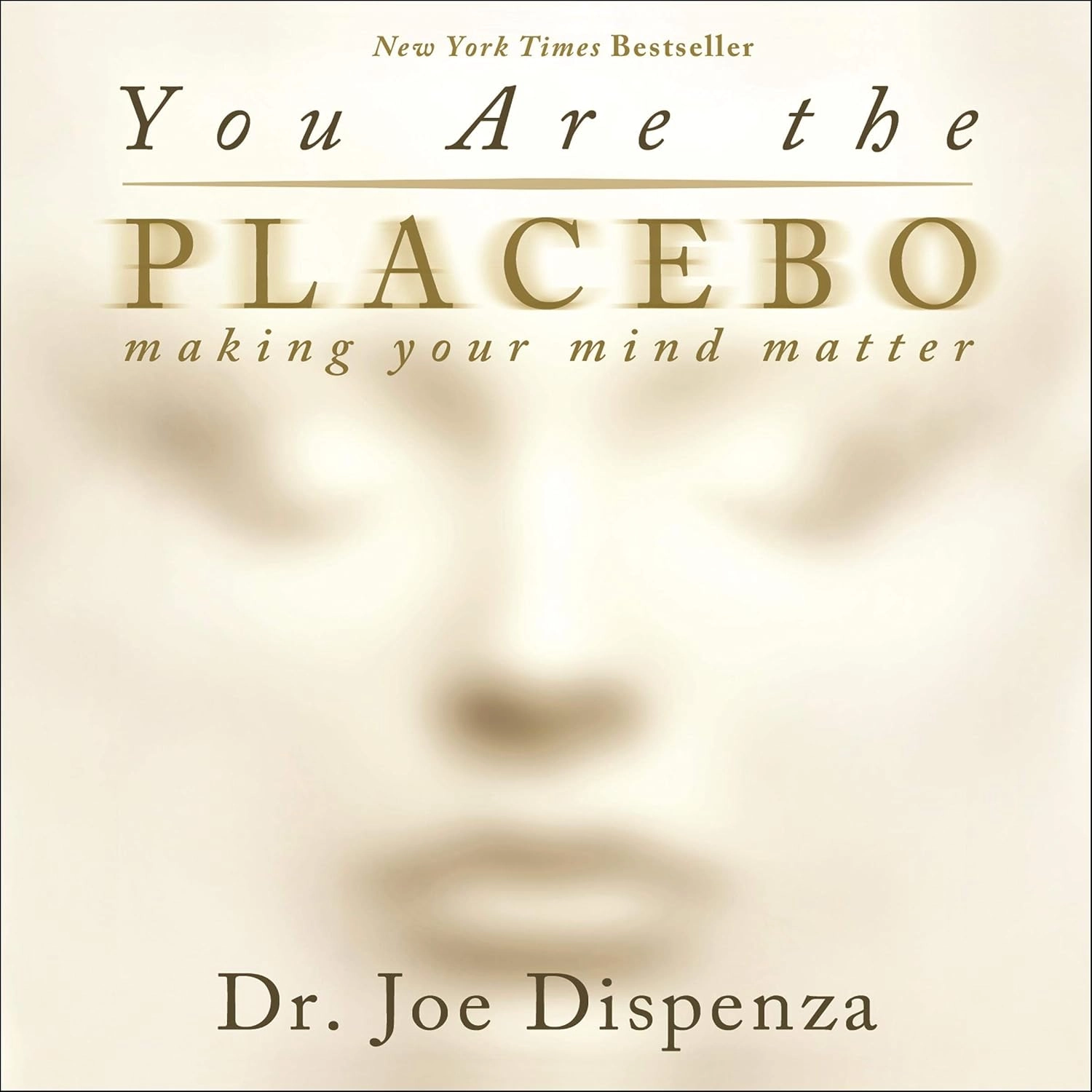 YOU ARE THE PLACEBO