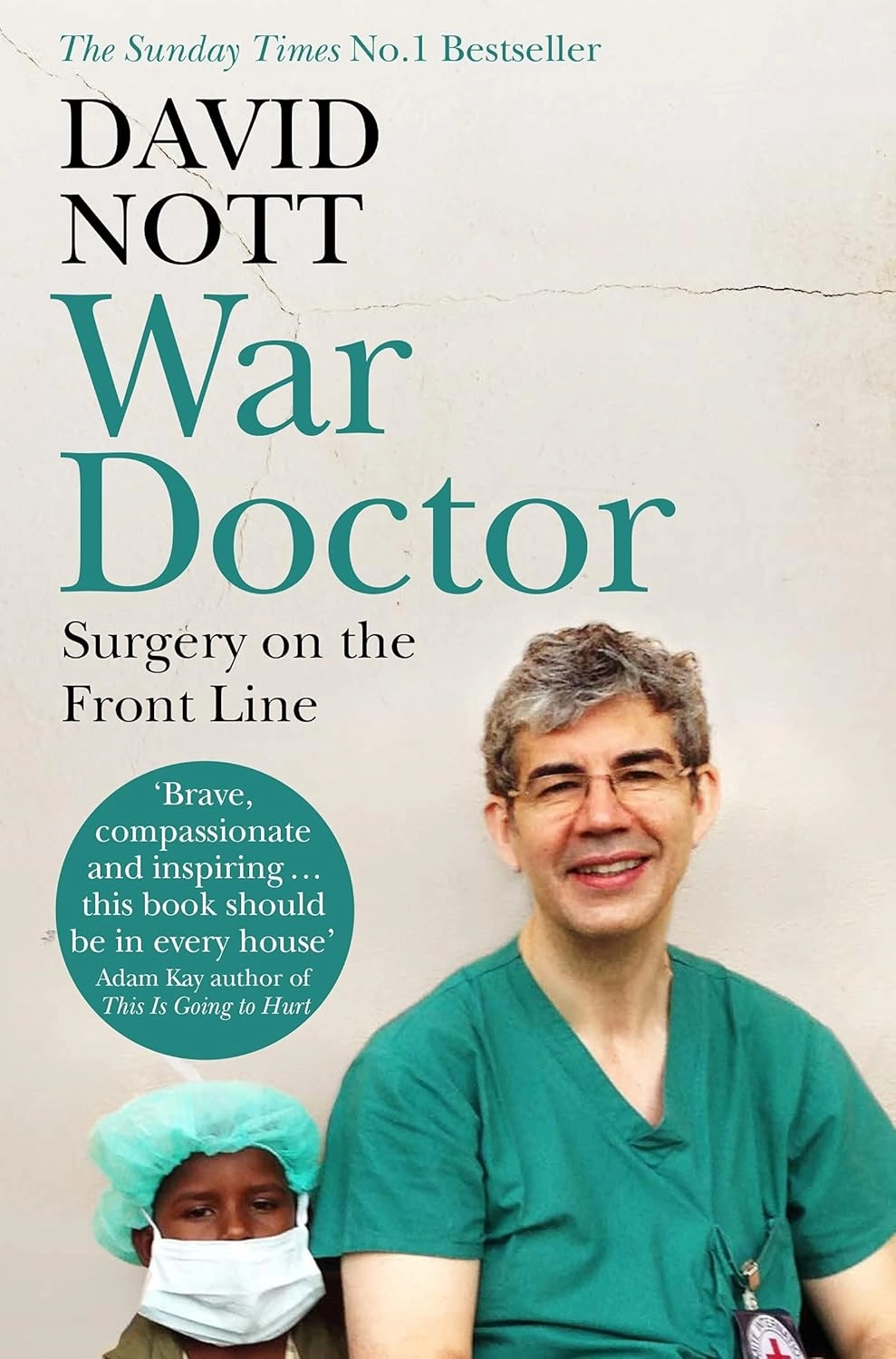 WAR DOCTOR : SURGERY ON THE FRONT LINE