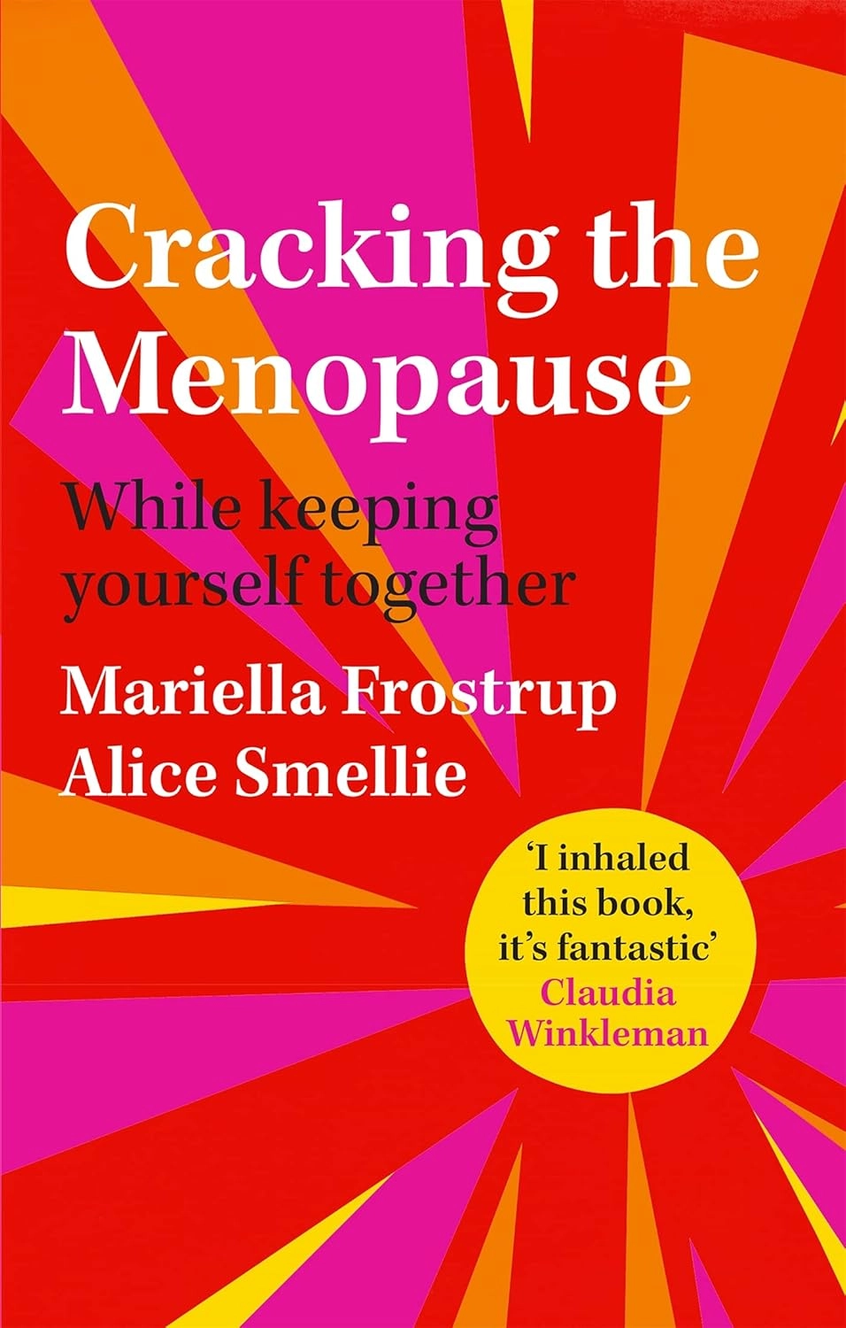 CRACKING THE MENOPAUSE : WHILE KEEPING YOURSELF TOGETHER
