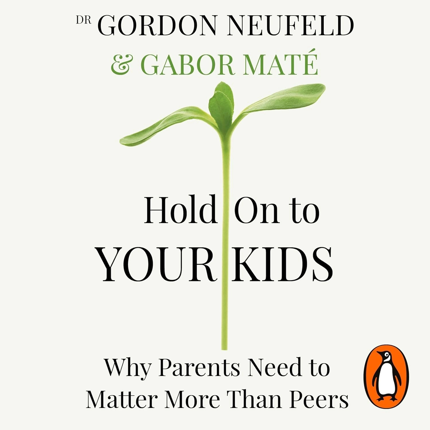 HOLD ON TO YOUR KIDS