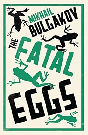 THE FATAL EGGS: NEW TRANSLATION