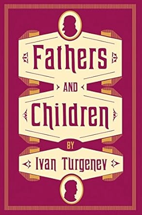 FATHERS AND CHILDREN: NEW TRANSLATION