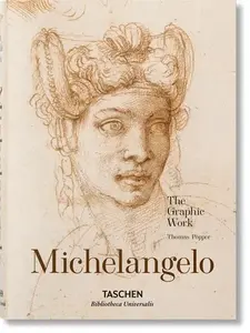 MICHELANGELO. THE GRAPHIC WORK