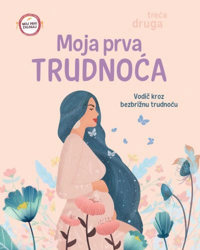 MOJA PRVA TRUDNOĆA