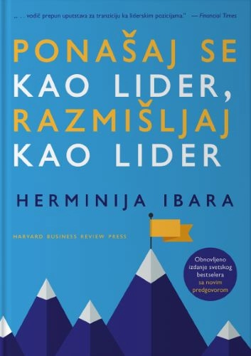 PONAŠAJ SE KAO LIDER, RAZMIŠLJAJ KAO LIDER