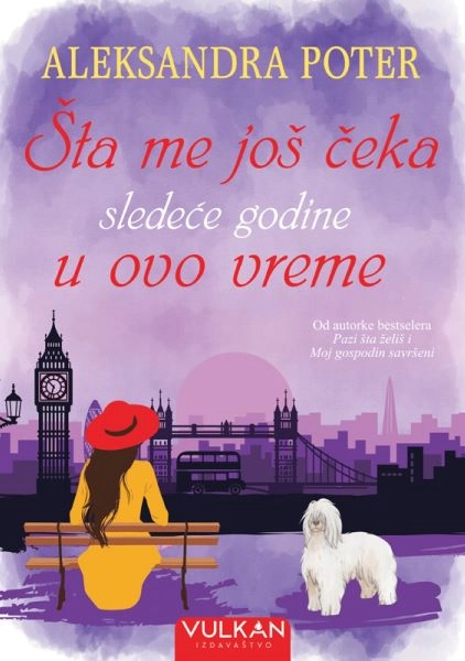 ŠTA ME JOŠ ČEKA SLEDEĆE GODINE U OVO VREME