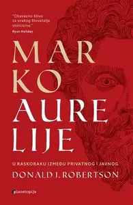 MARKO AURELIJE-U RASKORAKU IZMEĐU PRIVATNOG  I POSLOVNOG