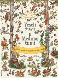 VESELI ŽIVOT U MEDINOJ ŠUMI