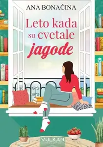 LETO KADA SU CVETALE JAGODE
