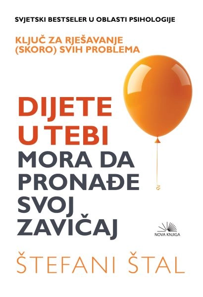 DIJETE U TEBI MORA DA PRONAĐE SVOJ ZAVIČAJ