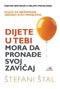 DIJETE U TEBI MORA DA PRONAĐE SVOJ ZAVIČAJ