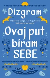 OVAJ PUT BIRAM SEBE