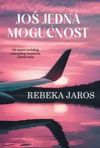 JOŠ JEDNA MOGUCNOST