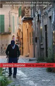 ŽIVOT TE, PONEKAD,ZADESI
