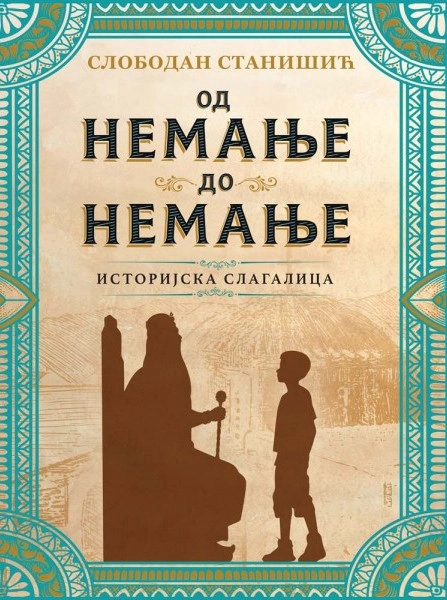 ISTORIJSKA SLAGALICA: OD NEMANJE DO NEMANJE