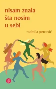 NISAM ZNALA ŠTA NOSIM U SEBI