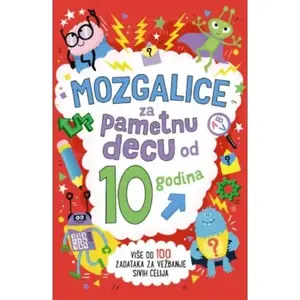 MOZGALICE ZA PAMETNU DECU OD 8 GODINA