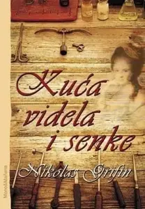 KUĆA VIDELA I SENKE