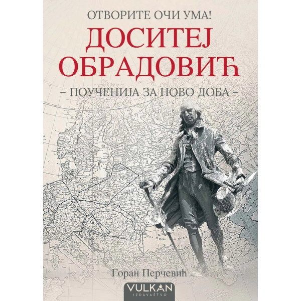 OTVORITE OČI UMA: DOSITEJ OBRADOVIĆ