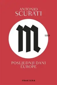 M. POSLJEDNJI DANI EUROPE
