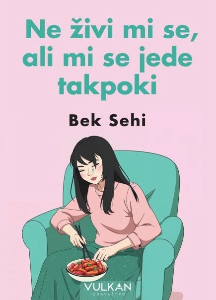 NE ŽIVI MI SE, ALI JEDE MI SE TAKPOKI