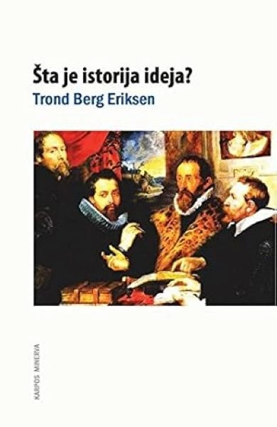 ŠTA JE ISTORIJA IDEJA