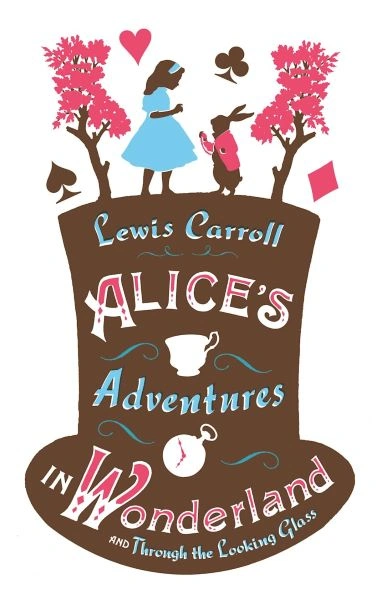 ALICES ADVENTURES IN WONDERLAND AND THROUGH THE LOOKING GLASS