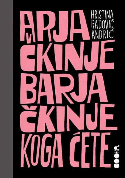 ARJAČKINJE BARJAČKINJE, KOGA ĆETE